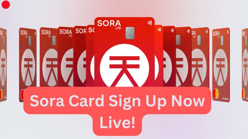 Sora Card Sign Up